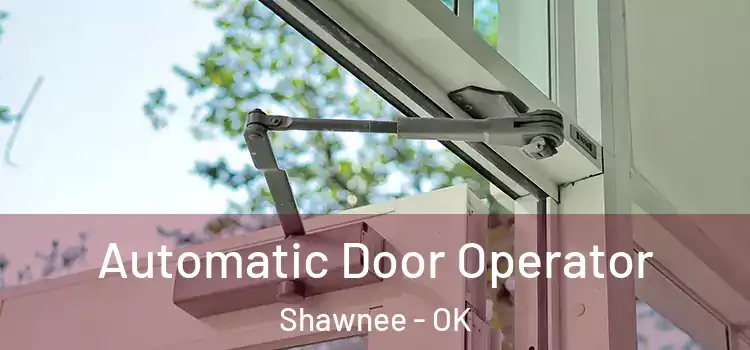 Automatic Door Operator Shawnee - OK