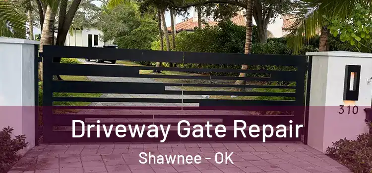 Driveway Gate Repair Shawnee - OK