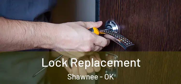 Lock Replacement Shawnee - OK