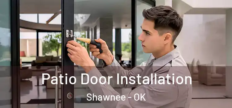 Patio Door Installation Shawnee - OK