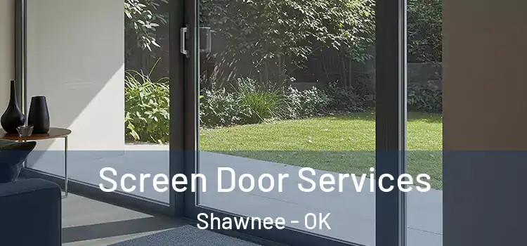 Screen Door Services Shawnee - OK