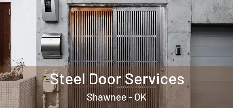 Steel Door Services Shawnee - OK